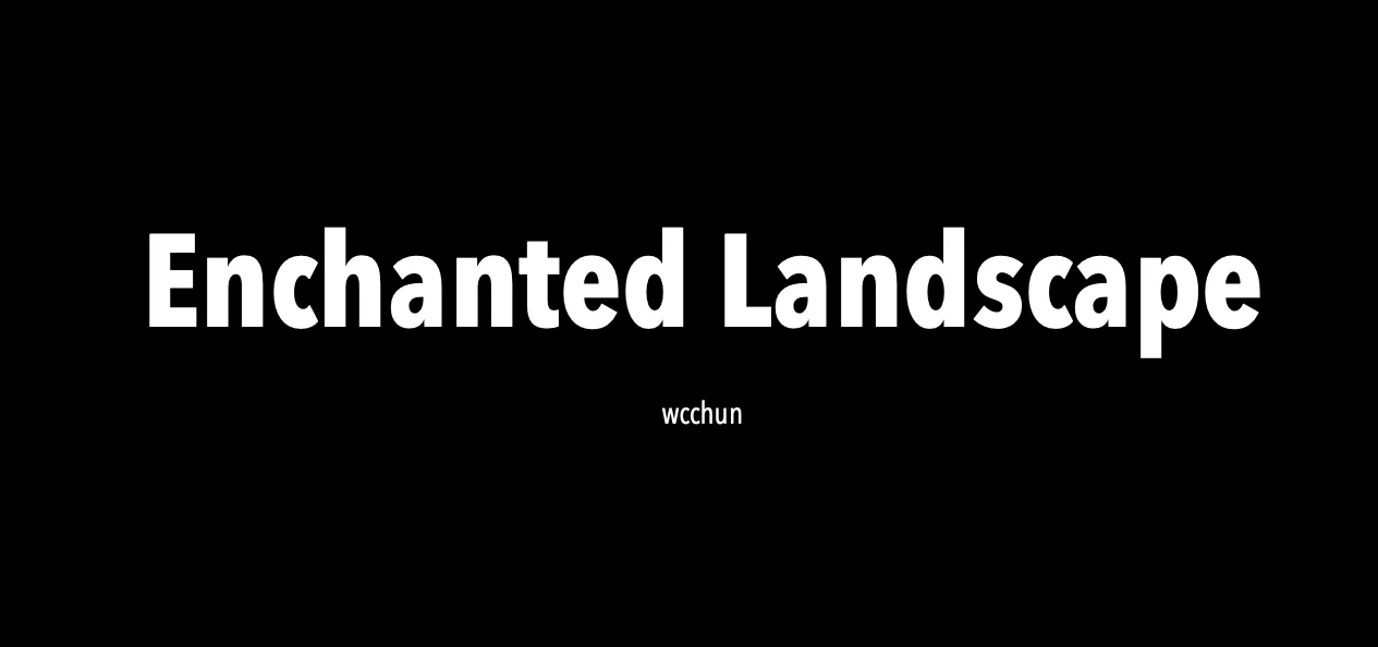 Enchanted Landscape documentation view 1